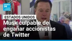 Musk es declarado culpable de engañar a accionistas durante la compra Twitter • FRANCE 24