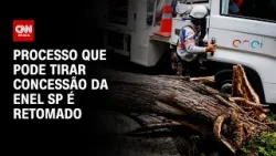 Justiça derruba liminar e libera processo que pode tirar concessão da Enel SP | CNN 360º