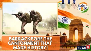 Barrackpore’s Historic Legacy: Where Military History Met The Freedom Movement | Indian Army |News18