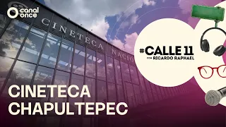 #Calle11 - Chapultepec Film Archive (07/24/2026)