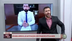 Câmara aprova Lei Antifacção com penas de até 40 anos