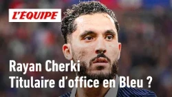 Has Rayan Cherki earned his spot as a STARTER for the French national team?