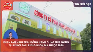 NINH BINH PHOSPHATE FERTILIZER ACCOMPANIES FARMERS AT THE 2026 BUON MA THUOT DURIAN FESTIVAL