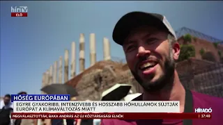 Európát a klímaváltozás miatt egyre gyakoribb, intenzívebb és hosszabb hőhullámok sújtják - HírTV