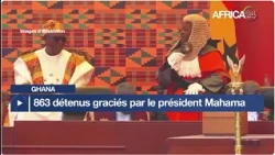 Ghana : 863 détenus graciés par le président John Dramani Mahama