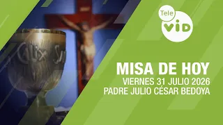 Today's Mass ⛪ Friday, July 31, 2026, Father Julio César Bedoya | Tele VID