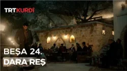 Dara Reş - Beşa 24.