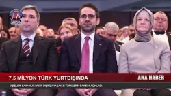 Yurt dışında 7,5 milyon Türk vatandaşı yaşıyor - KANAL AVRUPA HABER
