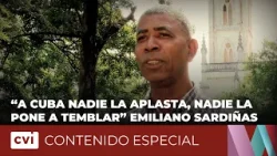 “A Cuba nadie la aplasta, nadie la pone a temblar” Emiliano Sardiñas.
