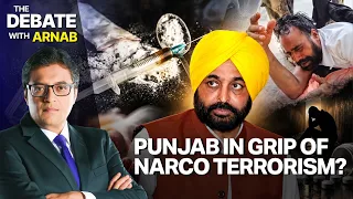 Debate With Arnab: Punjab In Grip Of Narco Terrorism, Drug Menace Claims Another Life