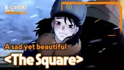 [K-CULTURE MINUTES: K-STORY] Ep.6 A sad yet beautiful animation 《The Square》