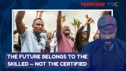Nigeria’s Youth Crisis: Are Degrees Useless Without Skills? YOURVIEW DISCUSSION 
