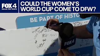 Fans sign petition to bring Women's World Cup to DFW