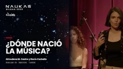Where was music born? | Almudena M. Castro and Rocío Carballo · Naukas 2026