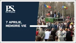 Post Scriptum cu Alex Cozer: 7 aprilie, memorie vie