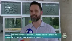 Contribuintes de Cuiabá podem emitir o carnê do IPTU 2026 no portal do contribuinte