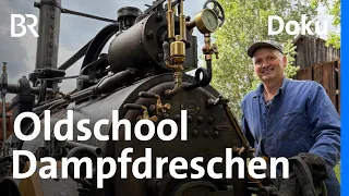 Dampfdreschen wie früher: Funktioniert die historische Lokomobile noch? | Schwaben + Altbayern | BR