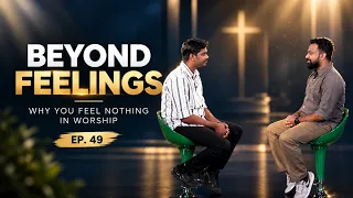 AAYATHAMA? | Stop Chasing Goosebumps: Why You Feel "Nothing" in Worship | (Ep. 49)