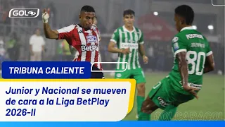 These are the roster moves for Junior and Atlético Nacional for the League