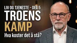 Troens kamp | Liv og tjeneste med Leif Jacobsen - Del 5 | Kanal10 | 01.10.26