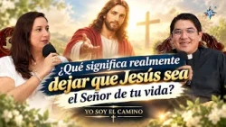 What Does It Really Mean to Let Jesus Be the Lord of Your Life? | I Am the Way.