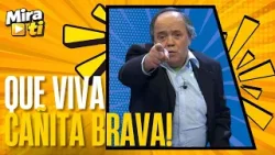 CAÑITA BRAVA! | MIRA TI