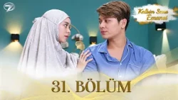 Kalbim Sana Emanet - Endonezya Dizisi | 31. Bölüm @kanal7