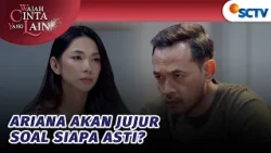 Ariana Siap Untuk Jujur Pada Davin? | Wajah Cinta Yang Lain - Episode 97