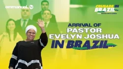PASTOR EVELYN JOSHUA ARRIVES IN SÃO PAULO FOR THE CRUSADE IN BRAZIL 2026!