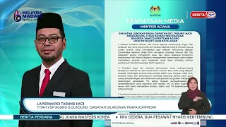 9 OGOS 26- BP - LAPORAN RCI TABUNG HAJI:TITAH YDP AGONG DIJUNJUNG, SIASATAN DILAKSANA TANPA KOMPROMI