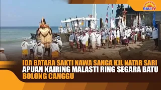 IDA BATARA SAKTI NAWA SANGA KJL NATAR SARI APUAN KAIRING MALASTI RING SEGARA BATU BOLONG CANGGU