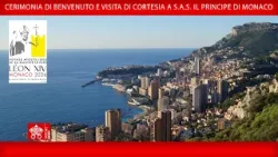 Principato di Monaco, Cerimonia di Benvenuto e Visita di cortesia, 28 marzo 2026 - Papa Leone XIV