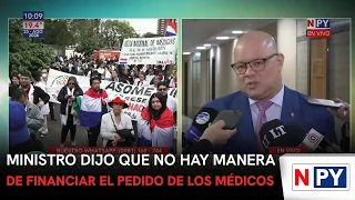 Minister says there is no way to fund doctors' demands