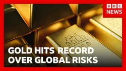 Gold hits record high as global risks drive rush to safe haven | BBC News