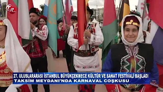 27TH INTERNATIONAL ISTANBUL BÜYÜKÇEKMECE CULTURE AND ART FESTIVAL