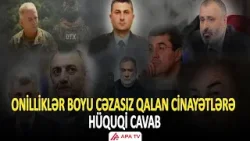 Azərbaycan məhkəmələri hökm oxuyur, ədalət ardıcıllıqla irəliləyir | APA TV