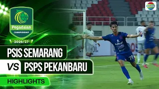 PSIS Semarang vs PSPS Pekanbaru - Highlights |  PEGADAIAN CHAMPIONSHIP 2026/2027