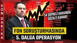 Bakan Gürlek Duyurdu: Fon Soruşturmasında 5. Dalga "Piyasaları Manipüle Edenlere Hesap Sorulacak"