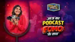 Kripya Dhyan De | Podcast With Fomo | Hindi Talk Show