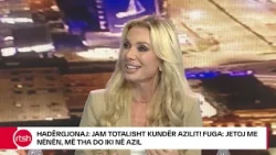 Hadërgjonaj: Jam totalisht kundër azilit! Fuga: Jetoj me nënën, më tha do iki në azil