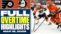 Philadelphia Flyers at Anaheim Ducks | FULL Overtime Highlights - March 18, 2026