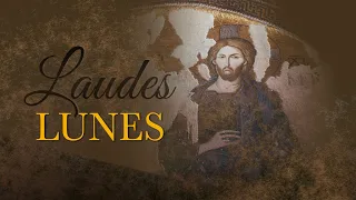 Lauds - Monday of the Nineteenth Week in Ordinary Time