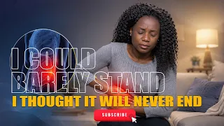 I COULD BARELY STAND. I THOUGHT IT WILL NEVER END............