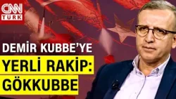 Eray Güçlüer, GÖKKUBBE'yi Öve Öve Bitiremedi: "GÖKKUBBE Tamamen Türkiye'nin Kontrolünde..."