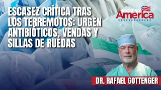 Dr. Rafael Gottenger: "Everything is needed" after the devastating earthquakes