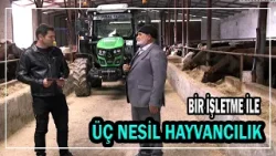 "Bir İşletme Üç Nesil"