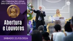 ABERTURA E LOUVORES | 19ª Convenção -  Sábado 21/03/2026