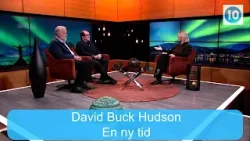 En ny tid | Kanal 10 Kveld med David Buck Hudson | 16.01.2026
