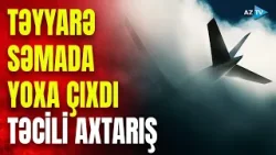 İndoneziyada DƏHŞƏTLİ HADİSƏ: Təyyarə radarlardan yoxa çıxdı, tapa bilmirlər