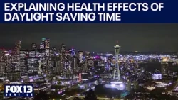 Doctor explains the effects Daylight Saving Time can have on your sleep, health | FOX 13 Seattle